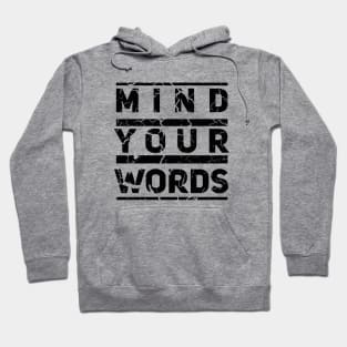 mind your words | black Hoodie